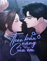 Bìa truyện Theo Bản Năng Của Em