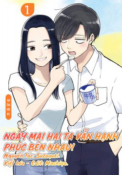 Bìa truyện Ngày mai hai ta vẫn hạnh phúc bên nhau!