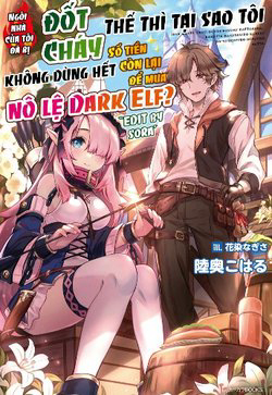 Bìa truyện Ie ga Moete Jinsei Dou Demo Yoku Natta kara Nokotta Nakenashi no Kin de Dark Elf no Dorei o Katta