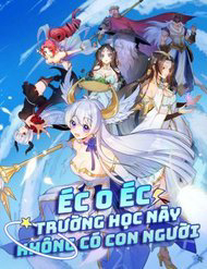 Bìa truyện Éc O Éc Trường Học Này Không Có Con Người