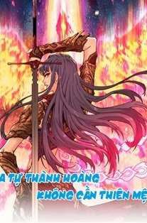 Bìa truyện Ta Tự Thành Hoàng Không Cần Thiên Mệnh