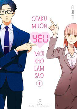 Bìa truyện Otaku muốn yêu mới khó làm sao